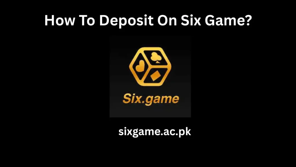 Deposit On Six Game six game six game download sixgame 6 game six games six game app six game APK six game android sixgame